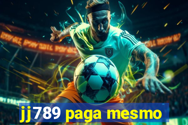 jj789 paga mesmo